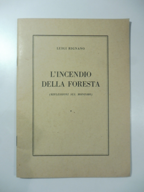 L'incendio della foresta (riflessioni sul monismo)